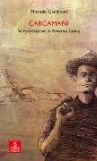 Cover-Bild zum Titel 'Carcamani. Scrittori italiani in America latina' von 'Michele Gialdroni'