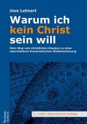 Cover-Bild zum Titel 'Warum ich kein Christ sein will' von 'Uwe Lehnert'