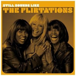 Still Sounds Like The Flirtations - The Flirtations