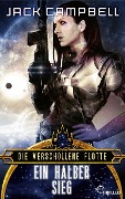 Die verschollene Flotte: Ein halber Sieg - Jack Campbell