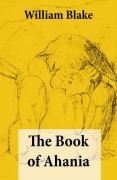 Cover-Bild zum Titel 'The Book of Ahania (Illuminated Manuscript with the Original Illustrations of William Blake)' von 'William Blake'