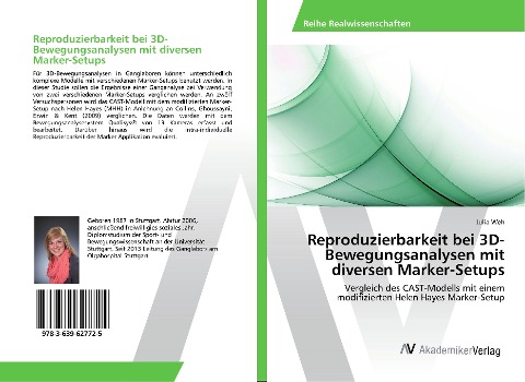 Reproduzierbarkeit bei 3D-Bewegungsanalysen mit diversen Marker-Setups - Julia Weh