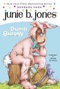 Cover-Bild zum Titel 'Junie B. Jones #27: Dumb Bunny' von 'Barbara Park'