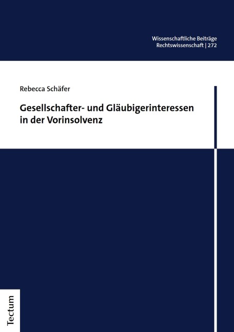 Gesellschafter- und Gläubigerinteressen in der Vorinsolvenz - Rebecca Schäfer