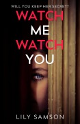 Cover-Bild zum Titel 'Watch Me Watch You' von 'Lily Samson'