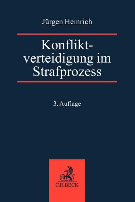 Konfliktverteidigung im Strafprozess - Jürgen Heinrich