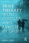 Cover-Bild zum Titel 'Brief Therapy With Couples and Families in Crisis' von 'Robert Taibbi'
