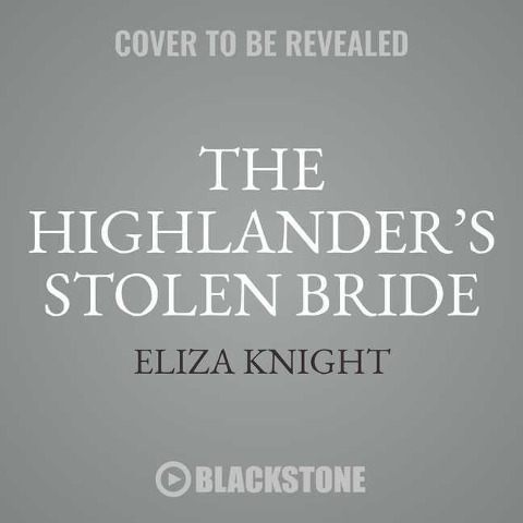 The Highlander's Stolen Bride - Eliza Knight