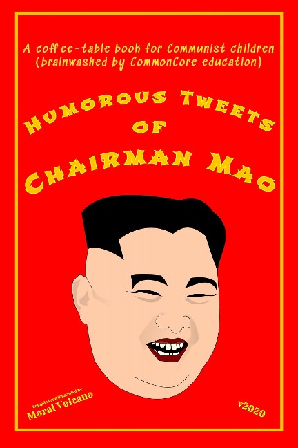 Humorous Tweets Of Chairman Mao - Moral Volcano