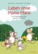 Cover-Bild zum Titel 'Leben ohne Mama Maus' von 'Verena Gärtner, Melanie Gräßer'