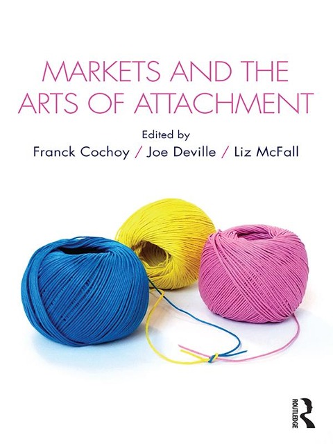 Markets and the Arts of Attachment - 