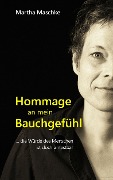 Cover-Bild zum Titel 'Hommage an mein Bauchgefühl' von 'Martha Maschke'