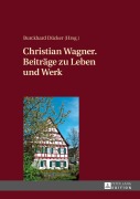 Cover-Bild zum Titel 'Christian Wagner. Beiträge zu Leben und Werk' von ''