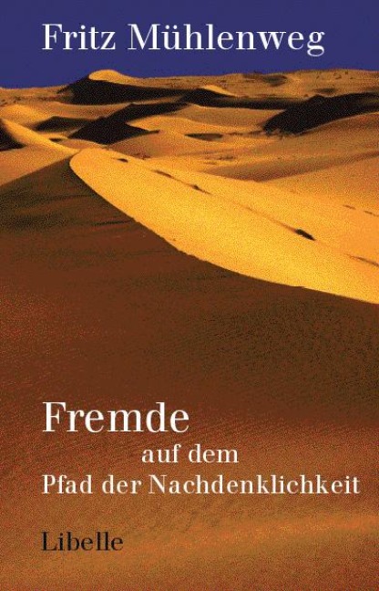 Fremde auf dem Pfad der Nachdenklichkeit - Fritz Mühlenweg