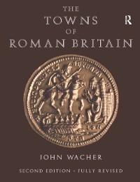 The Towns of Roman Britain - John Wacher