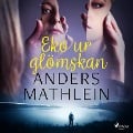 Cover-Bild zum Titel 'Eko ur glömskan' von 'Anders Mathlein'