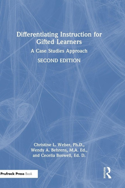 Differentiating Instruction for Gifted Learners - Christine L. Weber, Wendy A. Behrens, Cecelia Boswell