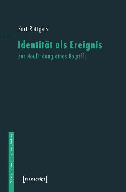 Identität als Ereignis - Kurt Röttgers