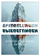 Cover-Bild zum Titel 'Spiegelungen - Reflektierte Schönheiten der Natur (Wandkalender 2026 DIN A4 hoch), CALVENDO Monatskalender' von 'Cathrin Illgen'