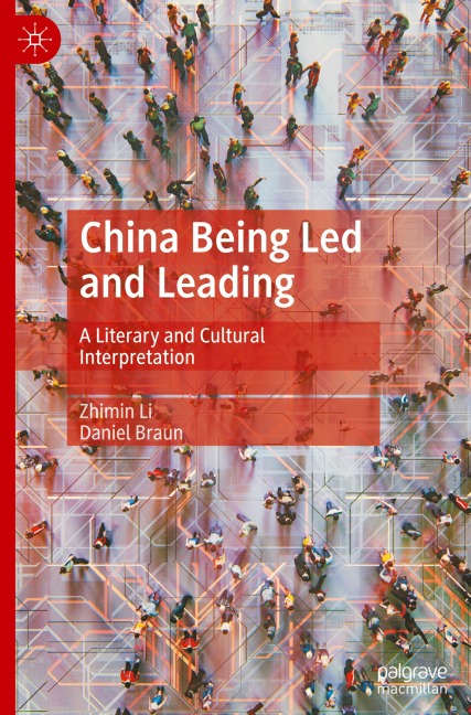 China Being Led and Leading - Zhimin Li, Daniel Braun