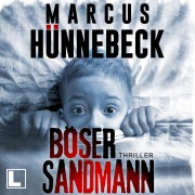 Cover-Bild zum Titel 'Böser Sandmann' von 'Marcus Hünnebeck'