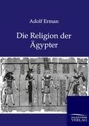 Die Religion der Ägypter - Adolf Erman