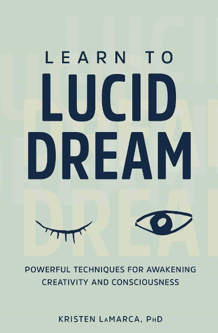 Learn to Lucid Dream - Kristen Lamarca