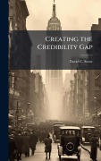 Cover-Bild zum Titel 'Creating the Credibility Gap' von 'David C Snow'