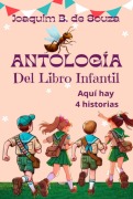 Antologia Del Libro Infantil - Joaquim B. de Souza