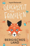 Cover-Bild zum Titel 'Glückszeit für Familien - Bergisches Land' von 'Ingrid Retterath'
