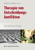 Therapie von Entscheidungskonflikten - Bernhard Mitterauer