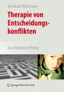 Cover-Bild zum Titel 'Therapie von Entscheidungskonflikten' von 'Bernhard Mitterauer'