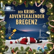 Cover-Bild zum Titel 'Der Krimi-Adventskalender Bregenz' von 'Leah Scholz'