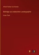 Cover-Bild zum Titel 'Beiträge zur arabischen Lexikographie' von 'Alfred Freiherr Von Kremer'