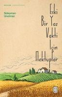Eski Bir Yaz Vakti Icin Mektuplar - Süleyman Unutmaz