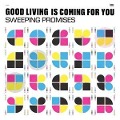 Good Living Is Coming For You - Sweeping Promises