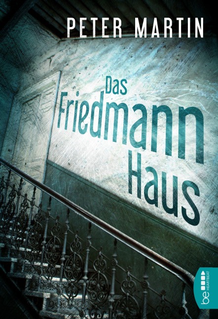 Das Friedmann-Haus - Peter Martin