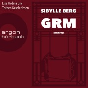 Cover-Bild zum Titel 'GRM' von 'Sibylle Berg'