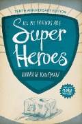 Cover-Bild zum Titel 'All My Friends Are Superheroes' von 'Andrew Kaufman'