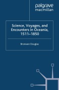 Cover-Bild zum Titel 'Science, Voyages, and Encounters in Oceania, 1511-1850' von 'Bronwen Douglas'