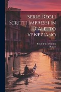 Cover-Bild zum Titel 'Serie Degli Scritti Impressi in Dialetto Veneziano' von 'Horace, Bartolommeo Gamba'