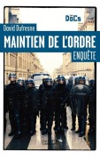 Cover-Bild zum Titel 'Maintien de l'Ordre' von 'David Dufresne'