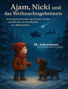 Cover-Bild zum Titel 'Ajam, Nicki und das Weihnachtsgeheimnis' von 'Martin Ackermann, Maja Ackermann'