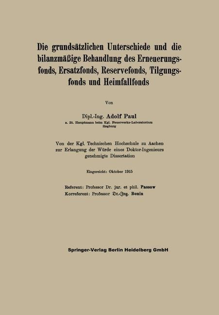 Die grundsätzlichen Unterschiede und die bilanzmäßige Behandlung des Erneuerungsfonds, Ersatzfonds, Reservefonds, Tilgungsfonds und Heimfallfonds - Adolf Paul