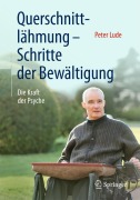 Cover-Bild zum Titel 'Querschnittlähmung - Schritte der Bewältigung' von 'Peter Lude'