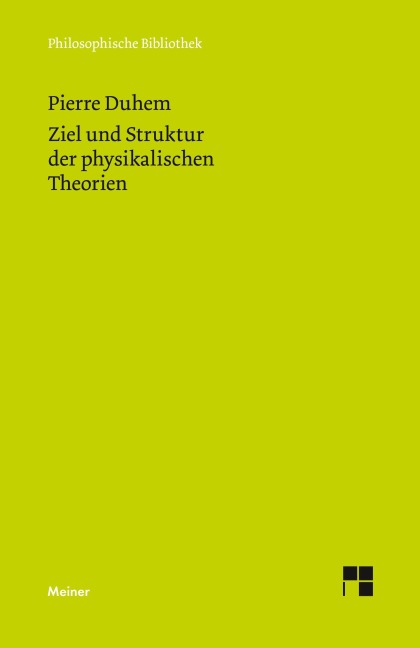 Ziel und Struktur der physikalischen Theorien - Pierre Duhem