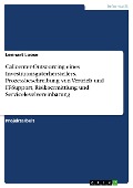 Cover-Bild zum Titel 'Callcenter-Outsourcing eines Investitionsgüterherstellers. Prozessbeschreibung von Vertrieb und IT-Support, Risikoermittlung und Servicelevelvereinbarung' von 'Lennart Loose'