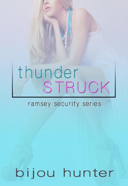 Thunderstruck (Ramsey Security, #1) - Bijou Hunter