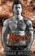 Cover-Bild zum Titel 'Menace (La série Moonshine Taskforce, #5)' von 'Laramie Briscoe'