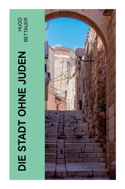 Die Stadt ohne Juden - Hugo Bettauer